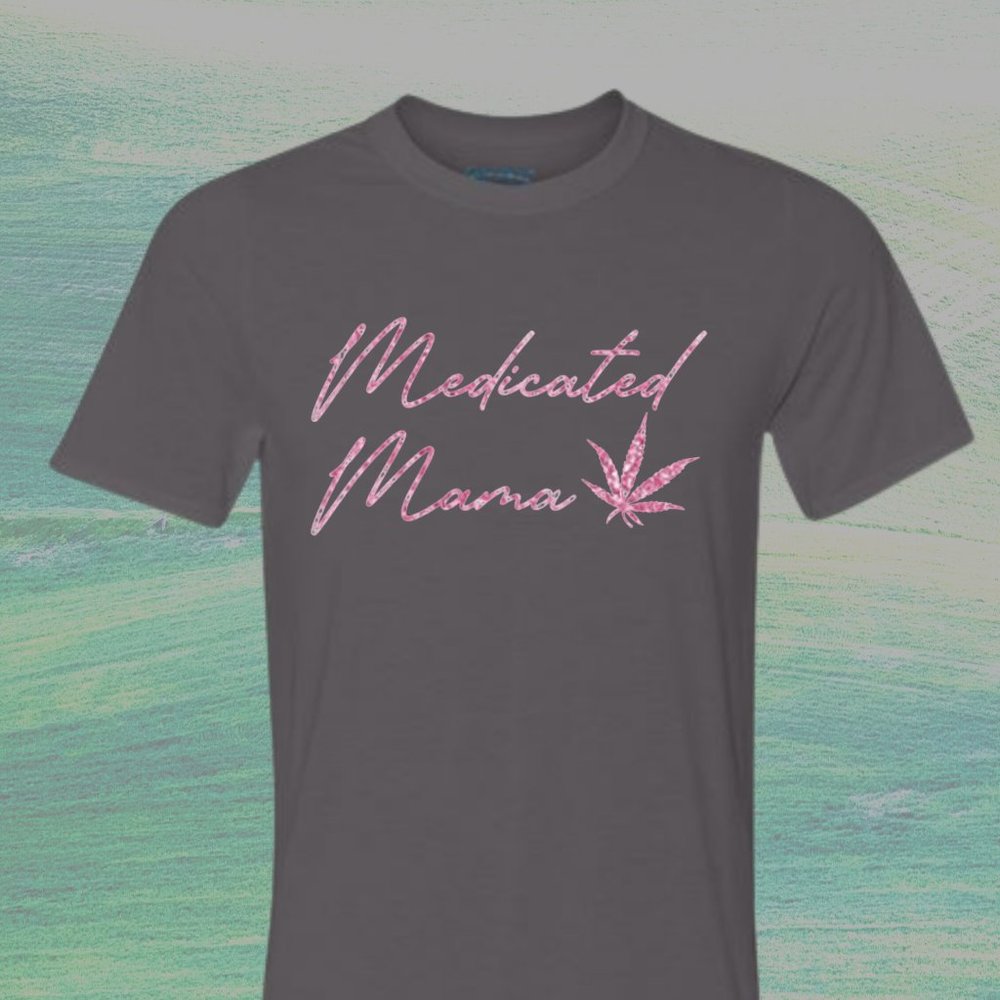 Medicated Mama - Cannabis, Uni-Sex Fit Crew Neck